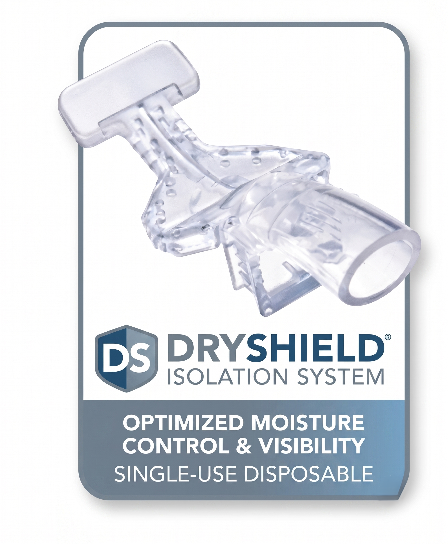 DryShield Isolation System — optimized moisture control and visibility, single-use disposable